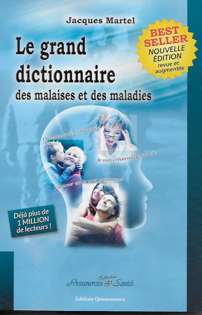 Le Grand Dictionnaire des Malaises et des Maladies (The Complete Dictionary of Ailments and Diseases)